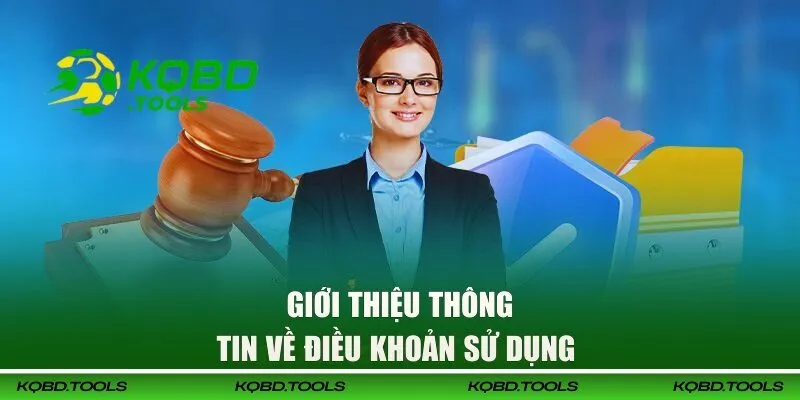 Điều Khoản Sử Dụng Kết Quả Bóng Đá - Thông Tin Chi Tiết 1 Giới thiệu về điều khoản sử dụng tại KQBD