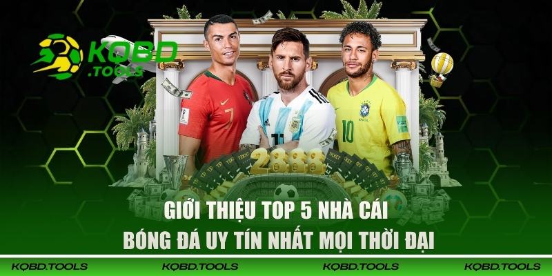 Tổng Hợp Top 5 Nhà Cái Uy Tín Nhất - Đẳng Cấp Nhất 2026 2 Giới thiệu top 5 nhà cái bóng đá uy tín nhất mọi thời đại