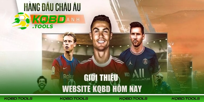 Website Tin Tức Bóng Đá Hàng Đầu Cho Mọi Hội Viên 1 Giới thiệu về website KQBD hôm nay