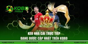 Kèo Nhà Cái Trực Tiếp Đang Được Cập Nhật Trên KQBD 8 Kèo Nhà Cái Trực Tiếp