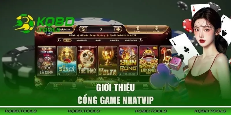 Cổng game Nhatvip - Thiên Đường Cờ Bạc Hàng Đầu Việt Nam 1 Giới thiệu về cổng game đổi thưởng Nhất VIP