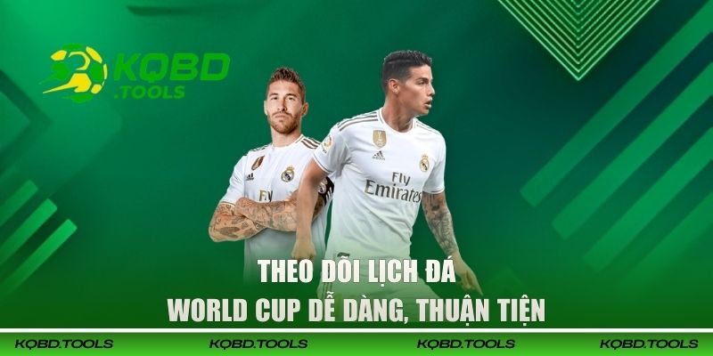 Lịch Thi Đấu Bóng Đá Mới Nhất - KQBD Update Dữ Liệu Liên Tục 3 Theo dõi lịch đá World Cup dễ dàng, thuận tiện