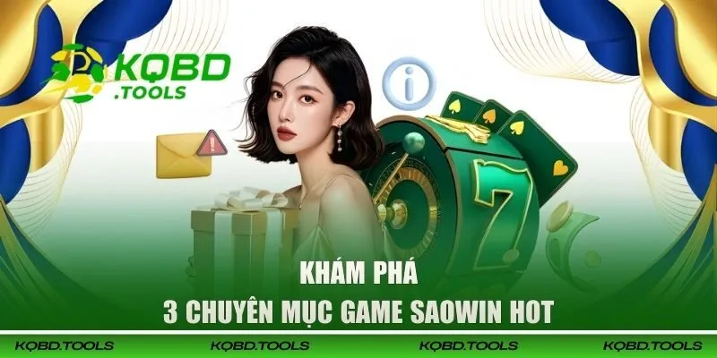 SAOWIN - Thương Hiệu Giải Trí Uy Tín Top Đầu Việt Nam 3 3 chuyên mục game đổi thưởng