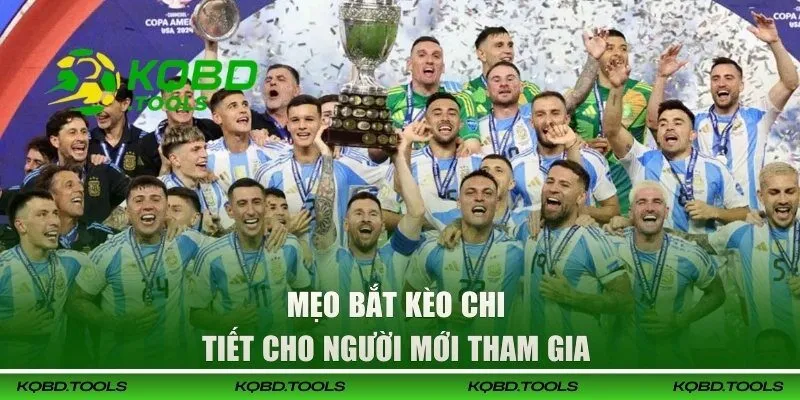 Soi Kèo Copa América - Cách Nhận Định Tỷ Số Cực Chuẩn Xác 2 Mẹo bắt kèo bóng đá Nam Mỹ chi tiết cho người mới tham gia