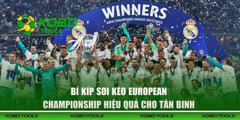 Bí kíp soi kèo European Championship hiệu quả cho tân binh 