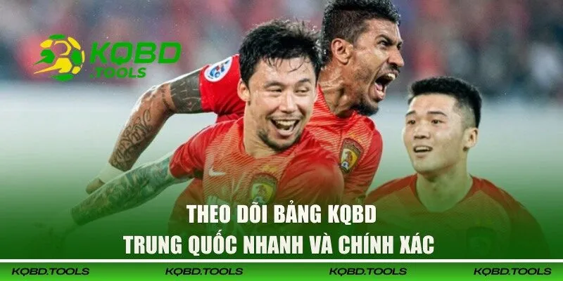 KQBD Trung Quốc - Chinese Super League Và Giải Đấu Lớn 30 Thông tin chi tiết về giải đấu bóng đá tại China