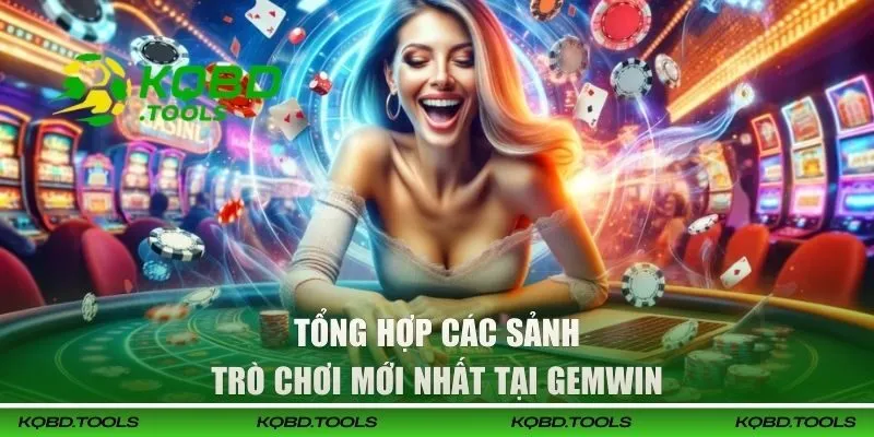 GEMWIN | Cổng Game Đổi Thưởng Đại Phú Quý Đẳng Cấp Nhất 3 Tổng hợp các sảnh trò chơi mới nhất tại GEMWIN